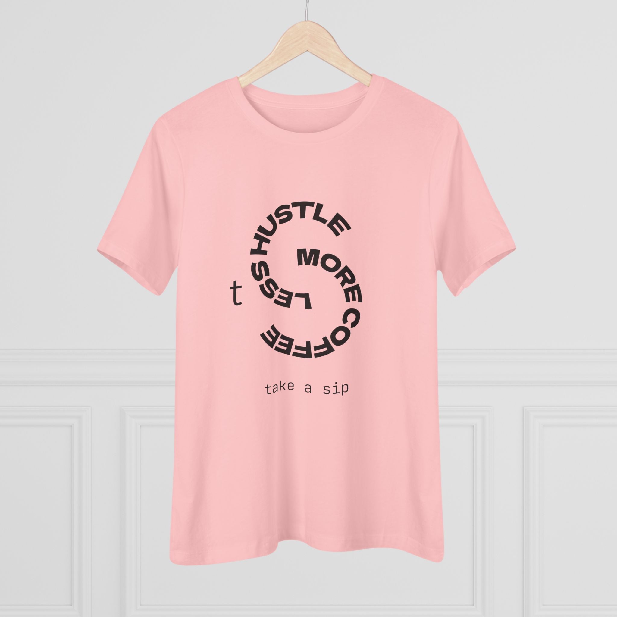 Coffee Hustle Women's Tee — "Hustle More, Coffee Less" Minimalist Shirt