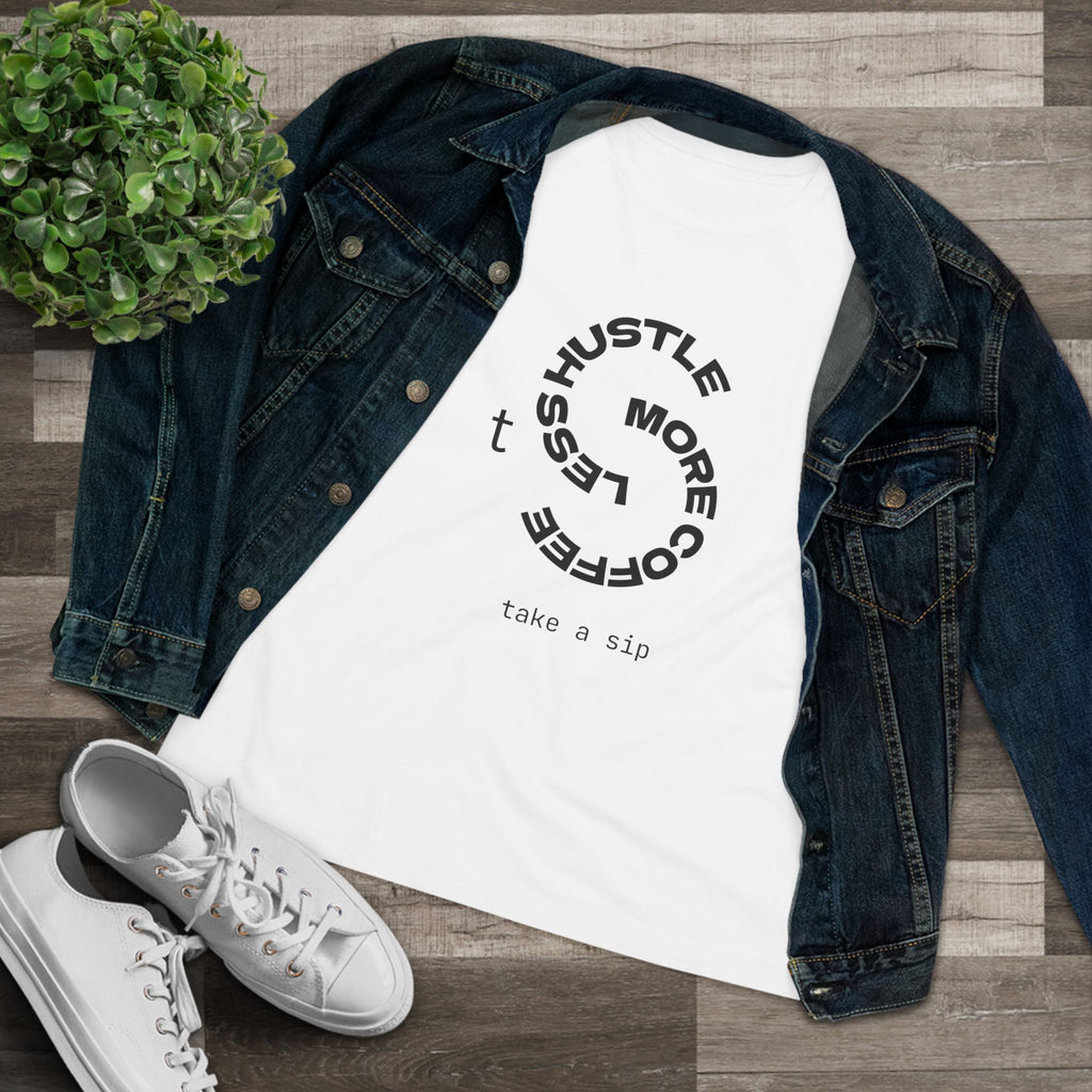 Coffee Hustle Women's Tee — "Hustle More, Coffee Less" Minimalist Shirt