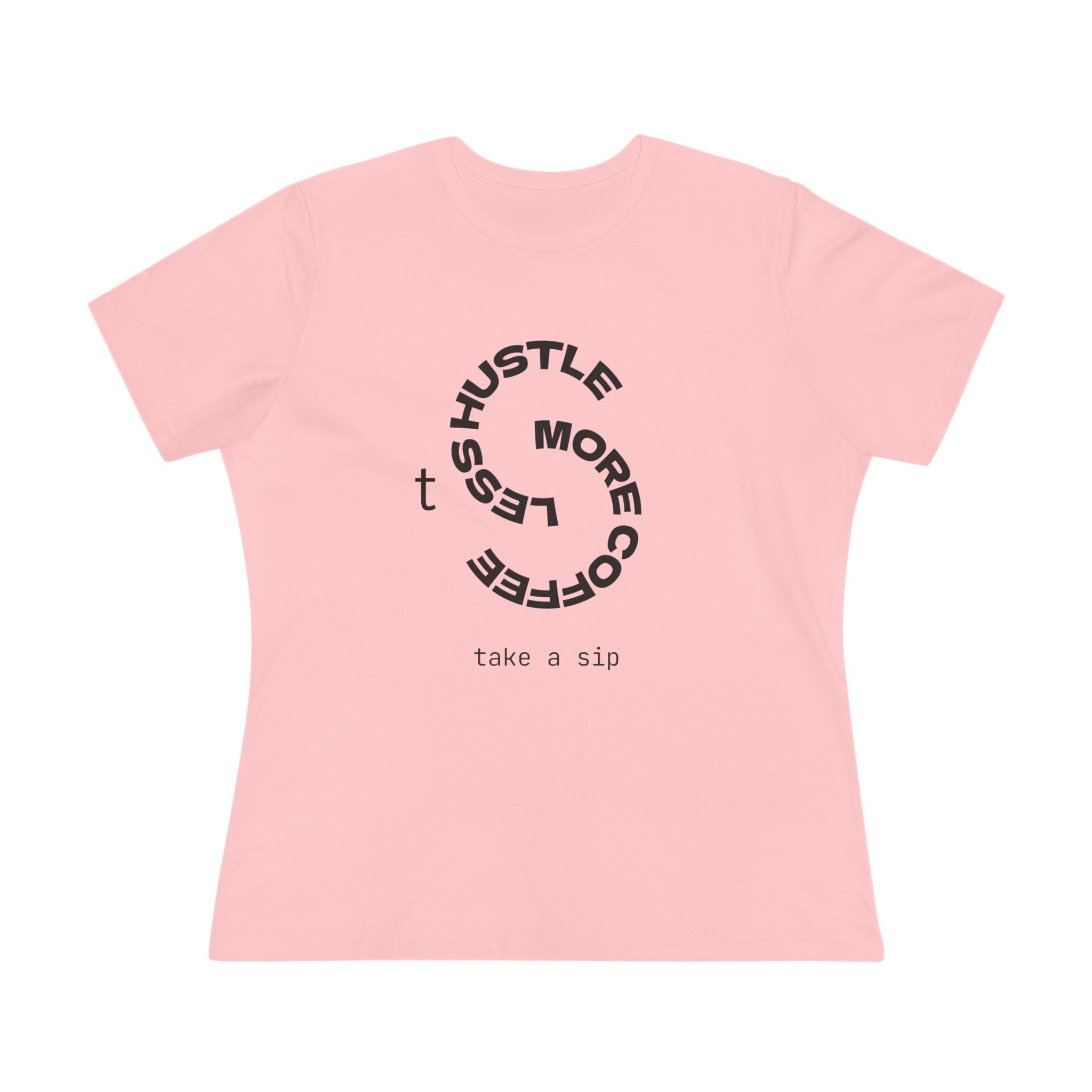 Coffee Hustle Women's Tee — "Hustle More, Coffee Less" Minimalist Shirt