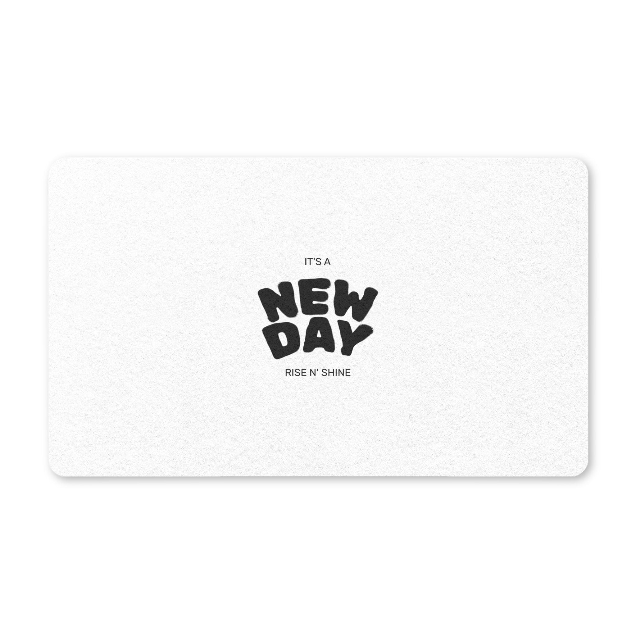 Doormat — "It's a New Day" Minimal Welcome Mat, Rise N' Shine Polyester Entrance Rug
